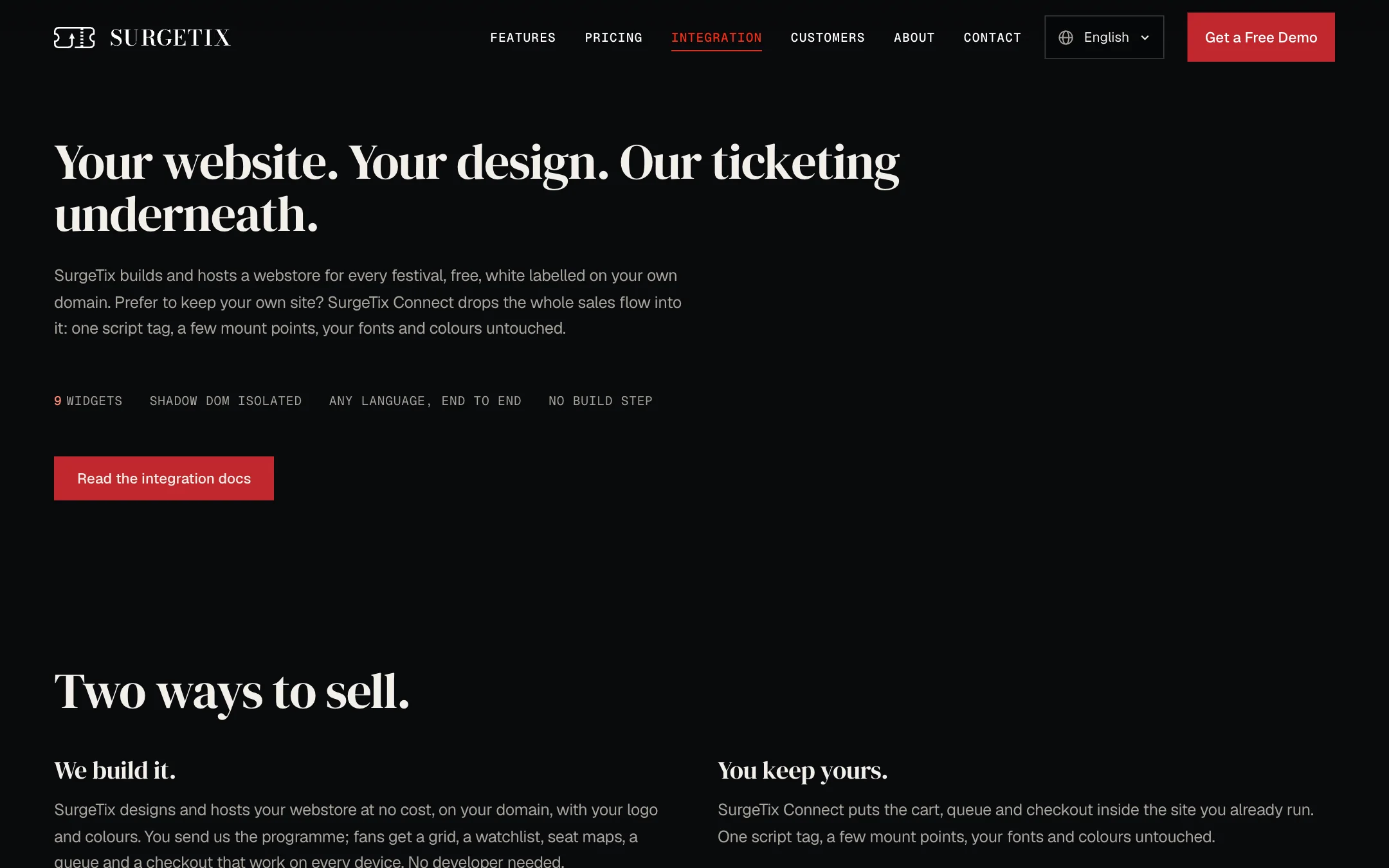The top of the integration page on a near black ground: the navigation with Integration marked in red, the serif headline Your website. Your design. Our ticketing underneath., a short text, a row of four small capitals labels, a red button Read the integration docs, and below the heading Two ways to sell with two columns, We build it and You keep yours.