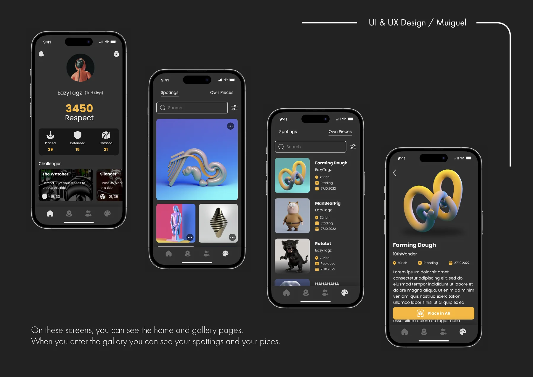 Documentation page with four phones on dark grey: the home screen with 3450 Respect, the gallery with a grey sculpture on blue, the list of own pieces and the piece screen of Farming Dough with a yellow Place in AR button. Label at the top right: UI and UX Design / Muiguel.